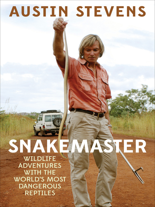 Title details for Snakemaster by Austin Stevens - Available